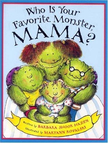 Cover of Who Is Your Favorite Monster, Mama?