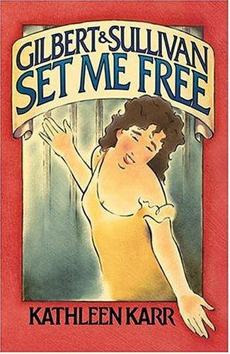 Cover of Gilbert and Sullivan Set Me Free
