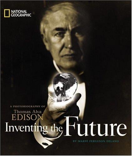 Cover of Inventing the Future: A Photobiography of Thomas Alva Edison