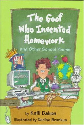 Cover of The Goof who Invented Homework and Other School Poems