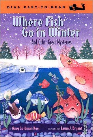 Cover of Where Fish Go in Winter And Other Great Mysteries