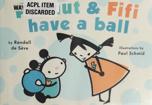 Cover of Peanut and Fifi Have a Ball