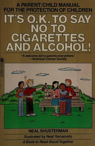 Cover of It's O.K. to Say No to Cigarettes and Alcohol! A Parent/child Manual for the Protection of Children