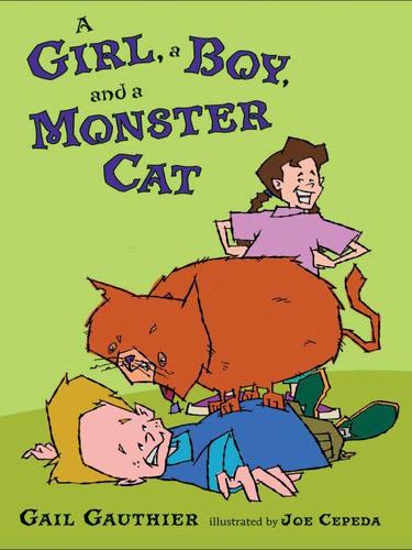 Cover of A Girl, a Boy, and a Monster Cat