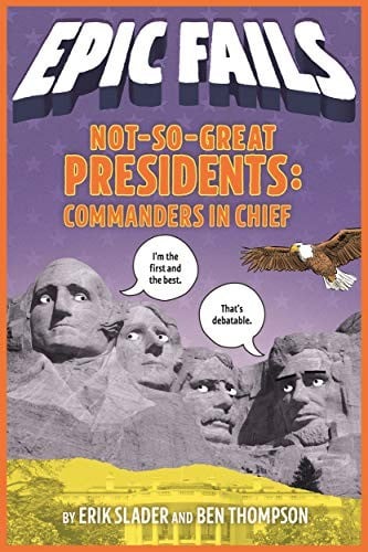 Cover of Not-So-Great Presidents: Commanders in Chief
