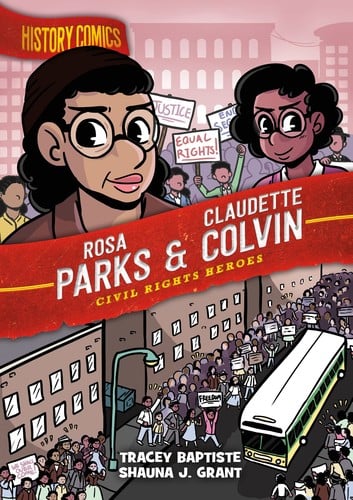 Cover of History Comics: Rosa Parks & Claudette Colvin Civil Rights Heroes