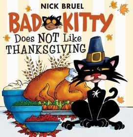 Cover of Bad Kitty Does Not Like Thanksgiving