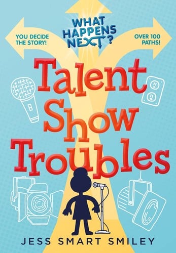 Cover of What Happens Next?: Talent Show Troubles
