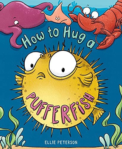 Cover of How to Hug a Pufferfish