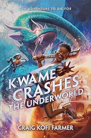Cover of Kwame Crashes the Underworld