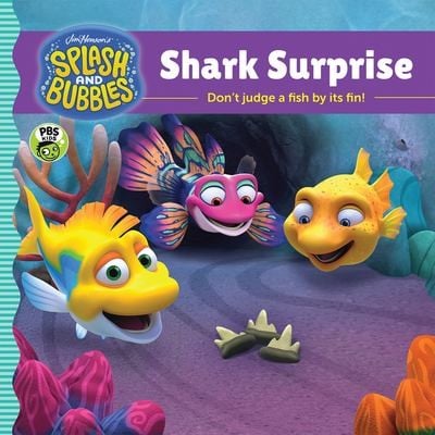 Cover of Splash and Bubbles: Shark Surprise