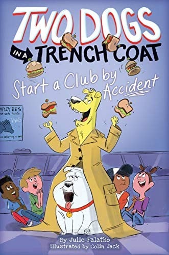 Cover of Two Dogs in a Trench Coat Start a Club by Accident
