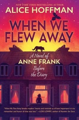 Cover of When We Flew Away: A Novel of Anne Frank, Before the Diary