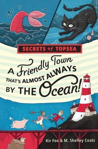 Cover of A Friendly Town That's Almost Always by the Ocean!