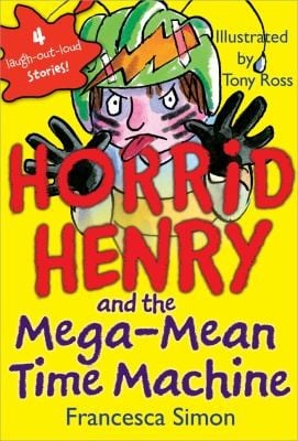 Cover of Horrid Henry and the Mega-mean Time Machine