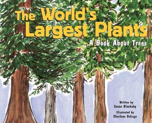 Cover of The World's Largest Plants: A Book about Trees