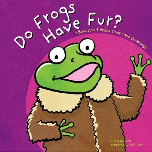 Cover of Do Frogs Have Fur? A Book about Animal Coats and Coverings
