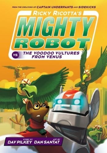 Cover of Ricky Ricotta's Mighty Robot Vs the Voodoo Vultures from Venus