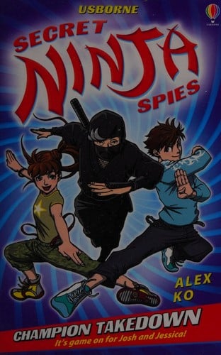 Cover of Secret Ninja Spies Champion Takedown