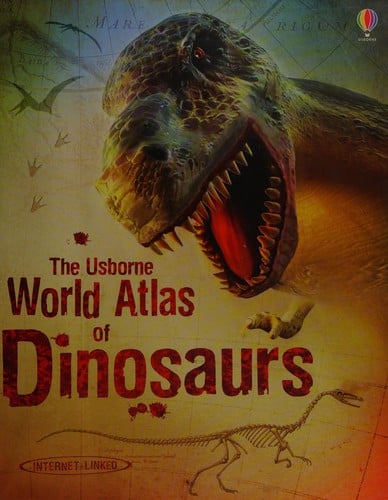 Cover of The Usborne World Atlas of Dinosaurs