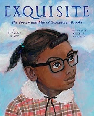Cover of Exquisite: The Poetry and Life of Gwendolyn Brooks