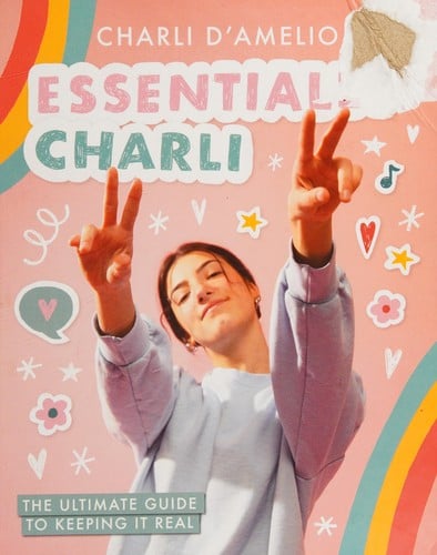 Cover of Essentially Charli: The Ultimate Guide to Keeping It Real