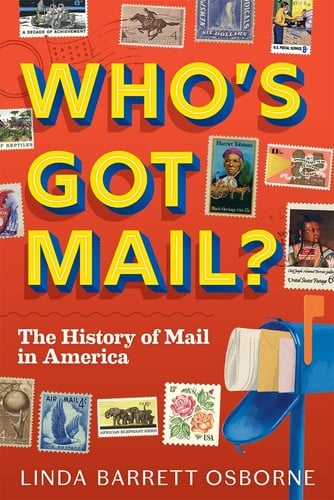 Cover of Who's Got Mail? The History of Mail in America
