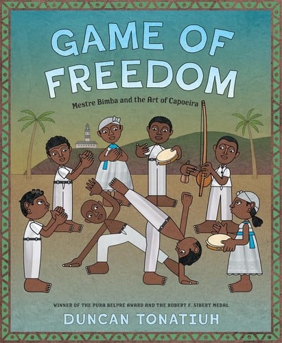 Cover of Game of Freedom: Mestre Bimba and the Art of Capoeira