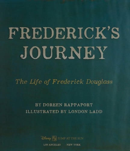 Cover of Frederick's Journey: The Life of Frederick Douglass