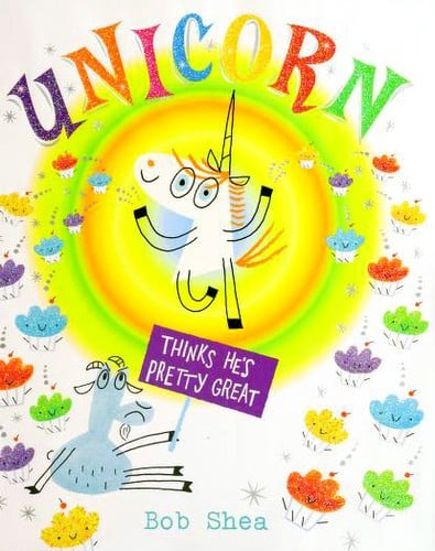 Cover of Unicorn Thinks He's Pretty Great