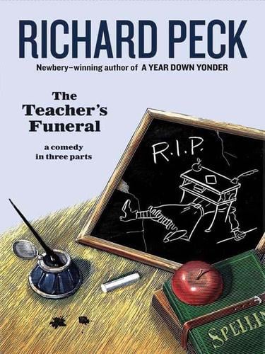 Cover of The Teacher's Funeral: A Comedy in Three Parts