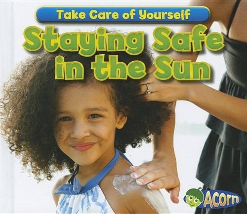 Cover of Staying Safe in the Sun