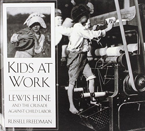 Cover of Kids at Work Lewis Hine and the Crusade Against Child Labor