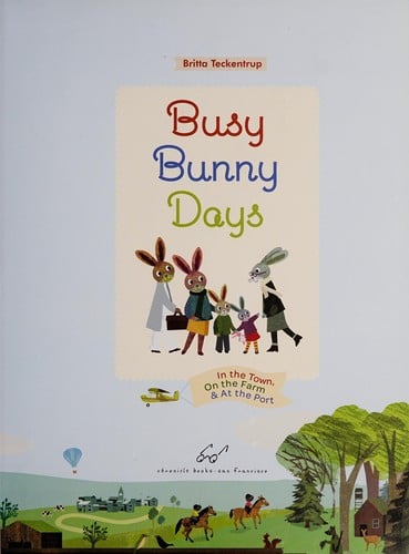 Cover of Busy Bunny Days In the Town, On the Farm & At the Port