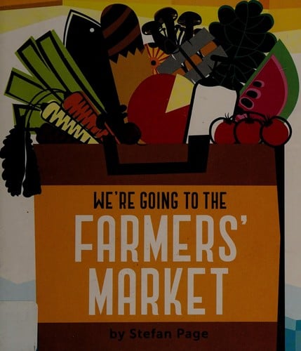 Cover of We're Going to the Farmers' Market