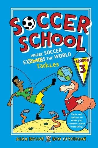 Cover of Soccer School Season 3: Where Soccer Explains (Tackles) the World