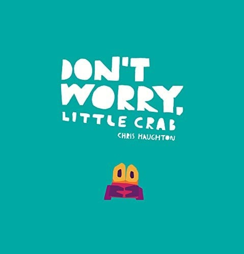 Cover of Don't Worry, Little Crab