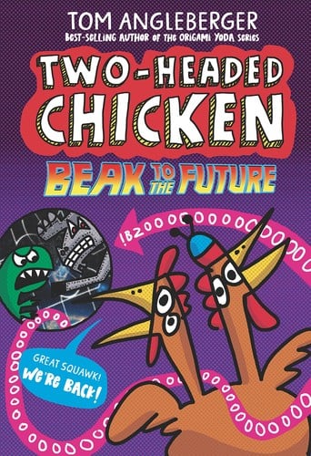 Cover of Two-Headed Chicken: Beak to the Future
