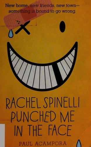 Cover of Rachel Spinelli Punched Me in the Face
