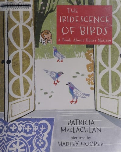 Cover of The Iridescence of Birds: A Book About Henri Matisse