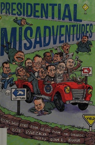 Cover of Presidential Misadventures: Poems That Poke Fun at the Man in Charge