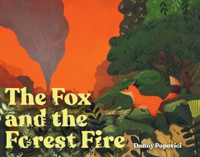 Cover of The Fox and the Forest Fire