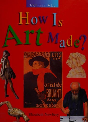 Cover of How is Art Made?