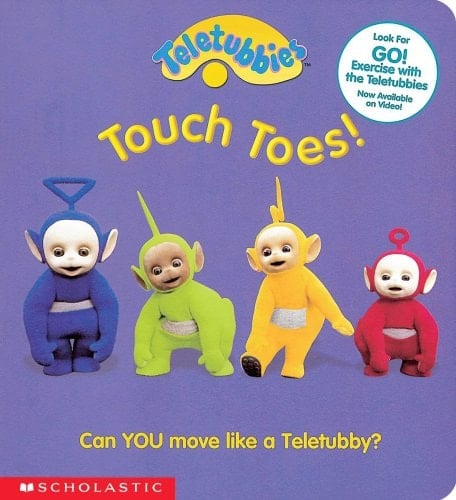 Cover of Touch Toes! Can You Move Like a Teletubby?