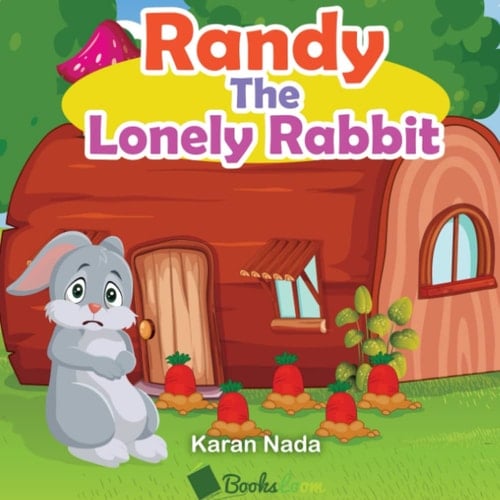 Cover of Randy The Lonely Rabbit: A Children Picture Book about Making Friends in New School