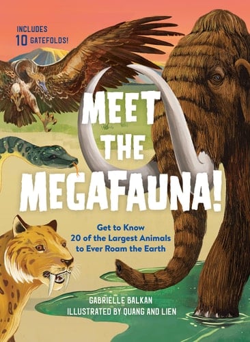 Cover of Megafauna Meet the 20 Largest Animals Ever to Roam the Earth