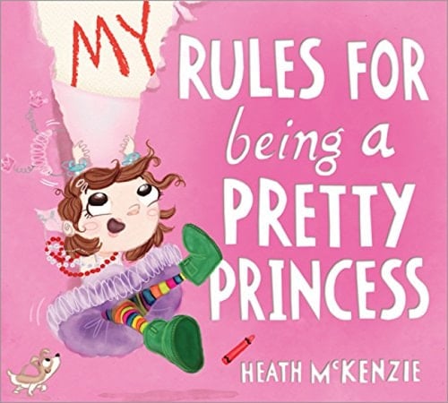 Cover of My Rules for Being a Pretty Princess