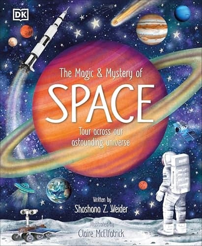 Cover of The Magic and Mystery of Space Tour Across Our Astounding Universe