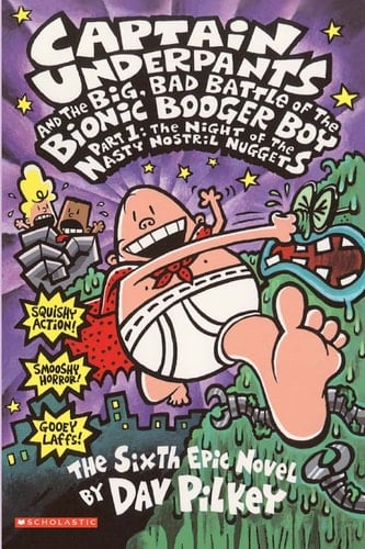 Cover of Captain Underpants and the Big, Bad Battle of the Bionic Booger Boy, Part 1: The Night of the Nasty Nostril Nuggets