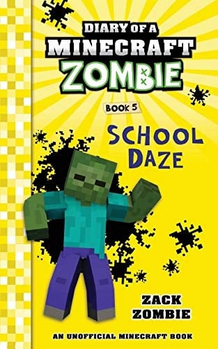 Cover of Diary of a Minecraft Zombie Book 5 School Daze